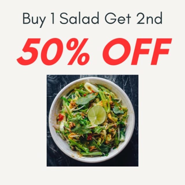 Buy 1 (S) Salad, Get 50% off on (S) 2nd Salad.